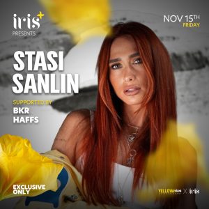 IRIS+ Presents Stasi Sanlin Nightlife